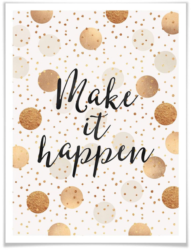 »Make Happen - St.) it Schriftzug, (1 bequem bestellen Wall-Art Dots«, Poster