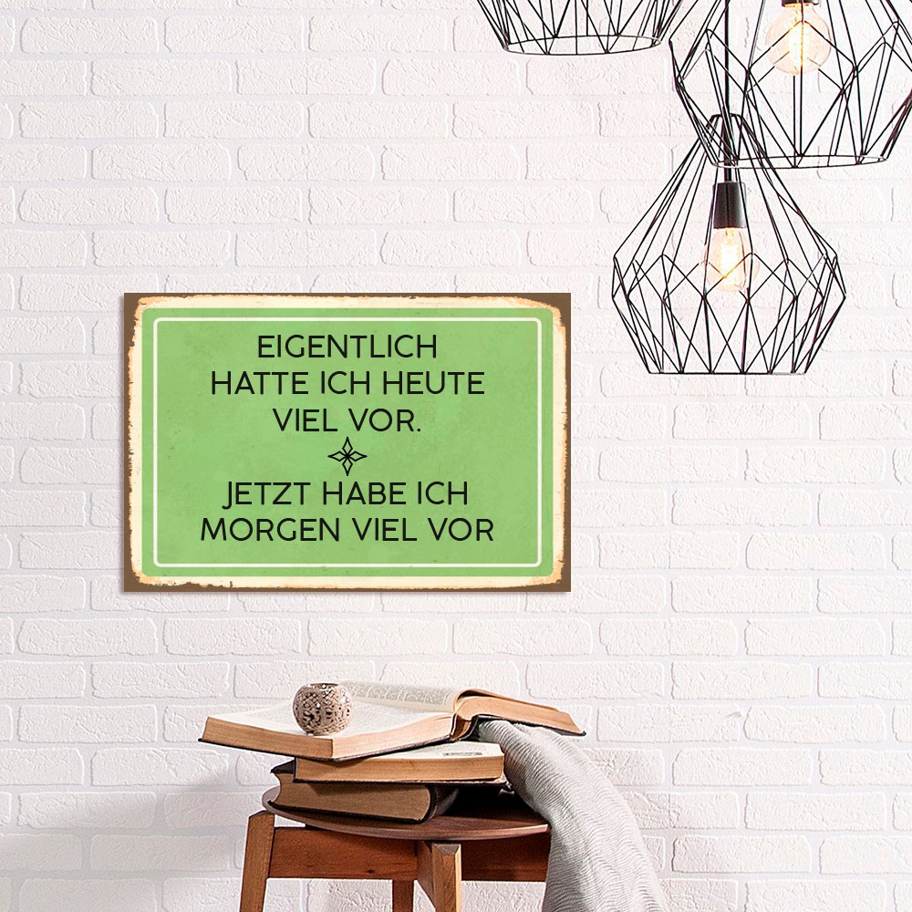 queence Metallbild »Viel vor«, Schriftzüge-Schriftzug-Sprüche-Sprüche & Texte, (1 St.), Stahlschild, Blechschild, Sprüche, Texte, witzig