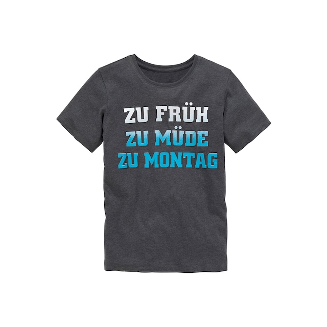 KIDSWORLD T-Shirt »ZU FRÜH, ZU MÜDE...«, Spruch bei