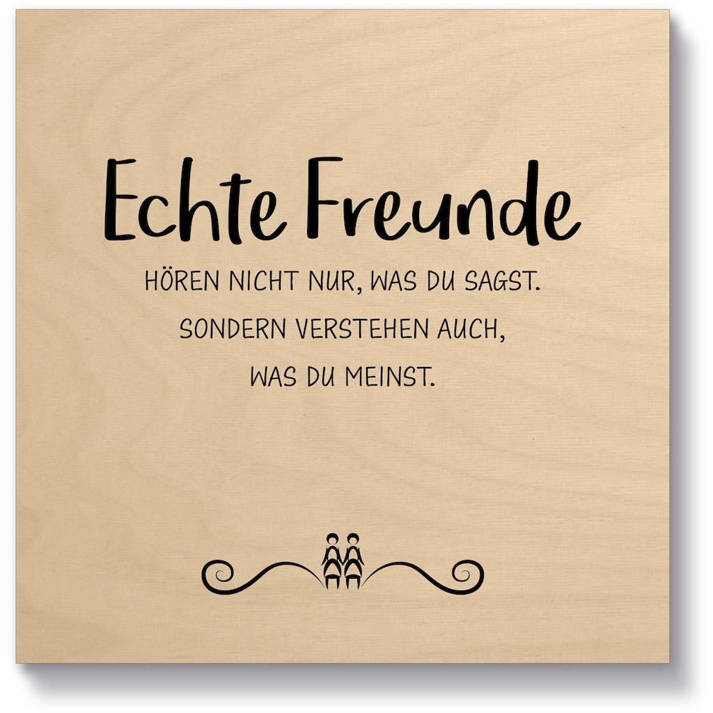 Artland Holzbild »Echte Freunde«, Sprüche & Texte, (1 St.)