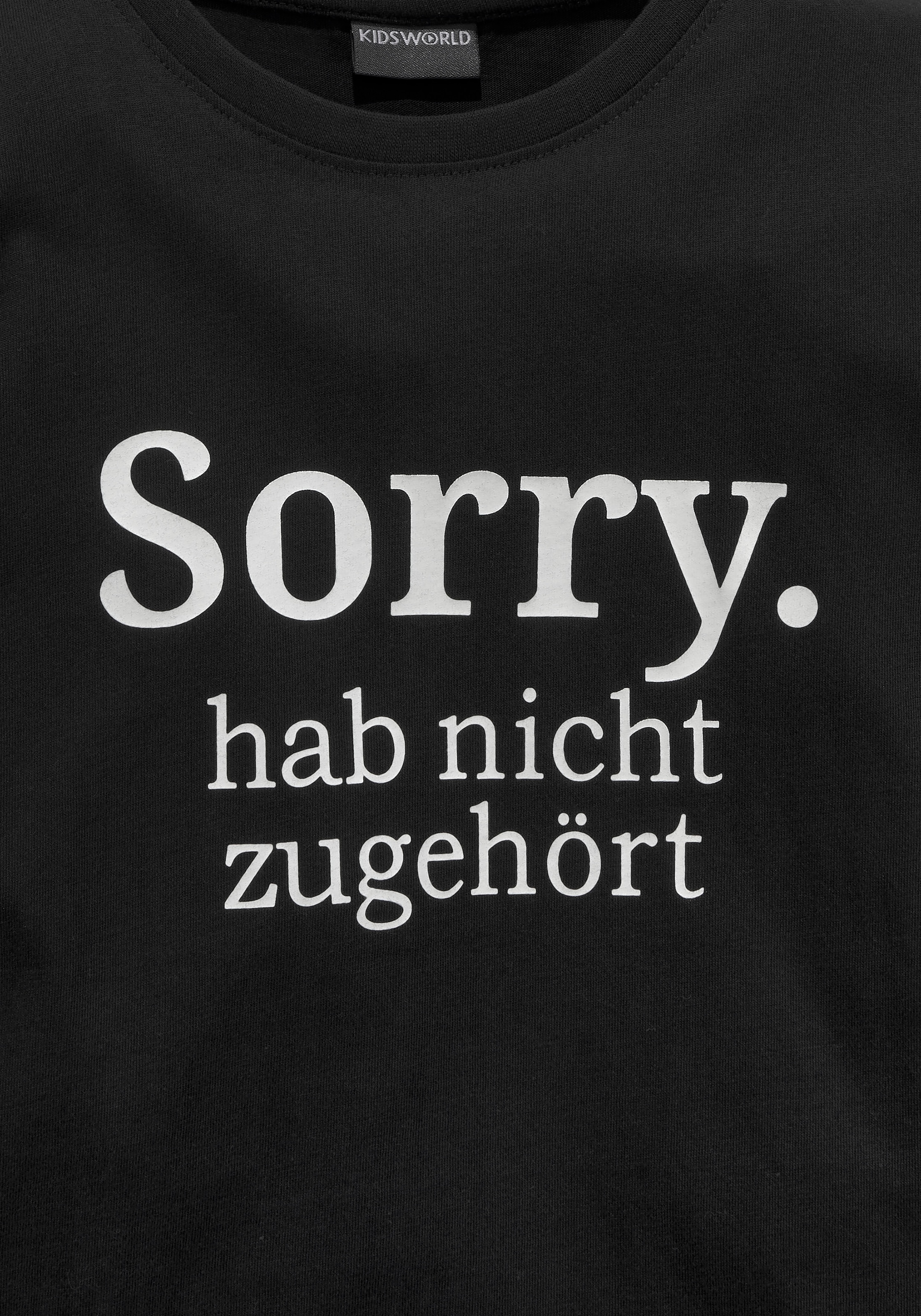 KIDSWORLD Langarmshirt »Sorry. hab nicht zugehört«, Langarm, Basic-Passform, mit peppigem Druck und Statements