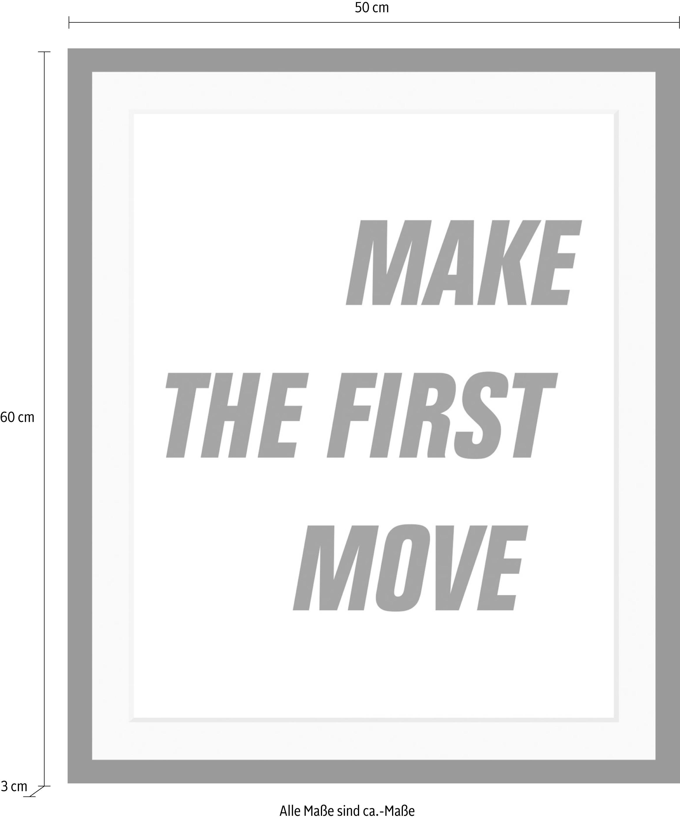 queence Bild »First Move«, Schwarz-Weiß-Schriftzug-Motivationsbilder, HD Premium Poster-Druck inkl. Holzrahmen