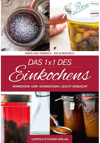 Buch »Das 1 x 1 des Einkochens / Nikolaus Tomsich, Felix Büchele« kaufen