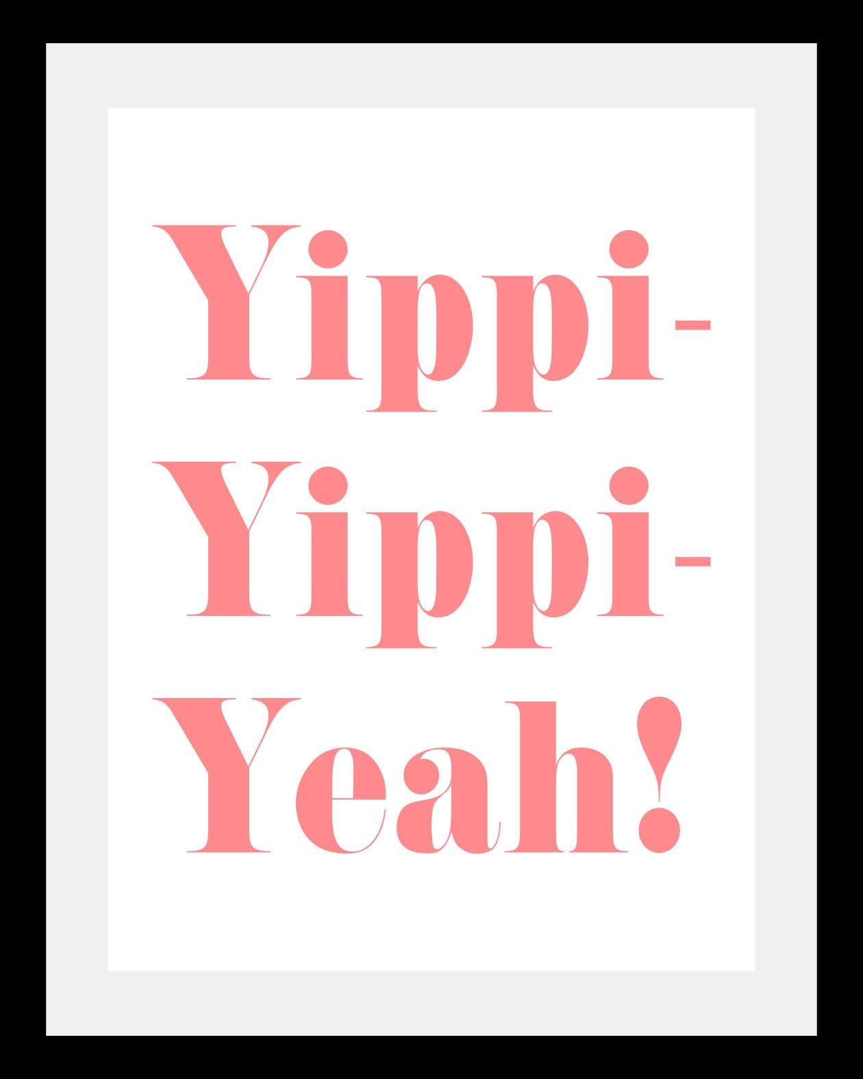 queence Bild »Yippi Yppi Yeah«, Sprüche & Texte-Schriftzug-Humor-Motivationsbilder, HD Premium Poster-Druck inkl. Holzrahmen