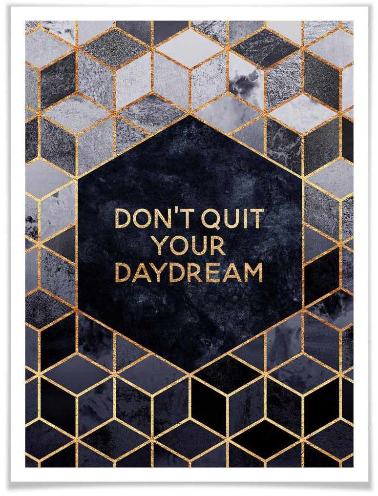 Schriftzug, Wall-Art St.) auf Quit Poster »Don´t Daydream«, kaufen (1 Raten