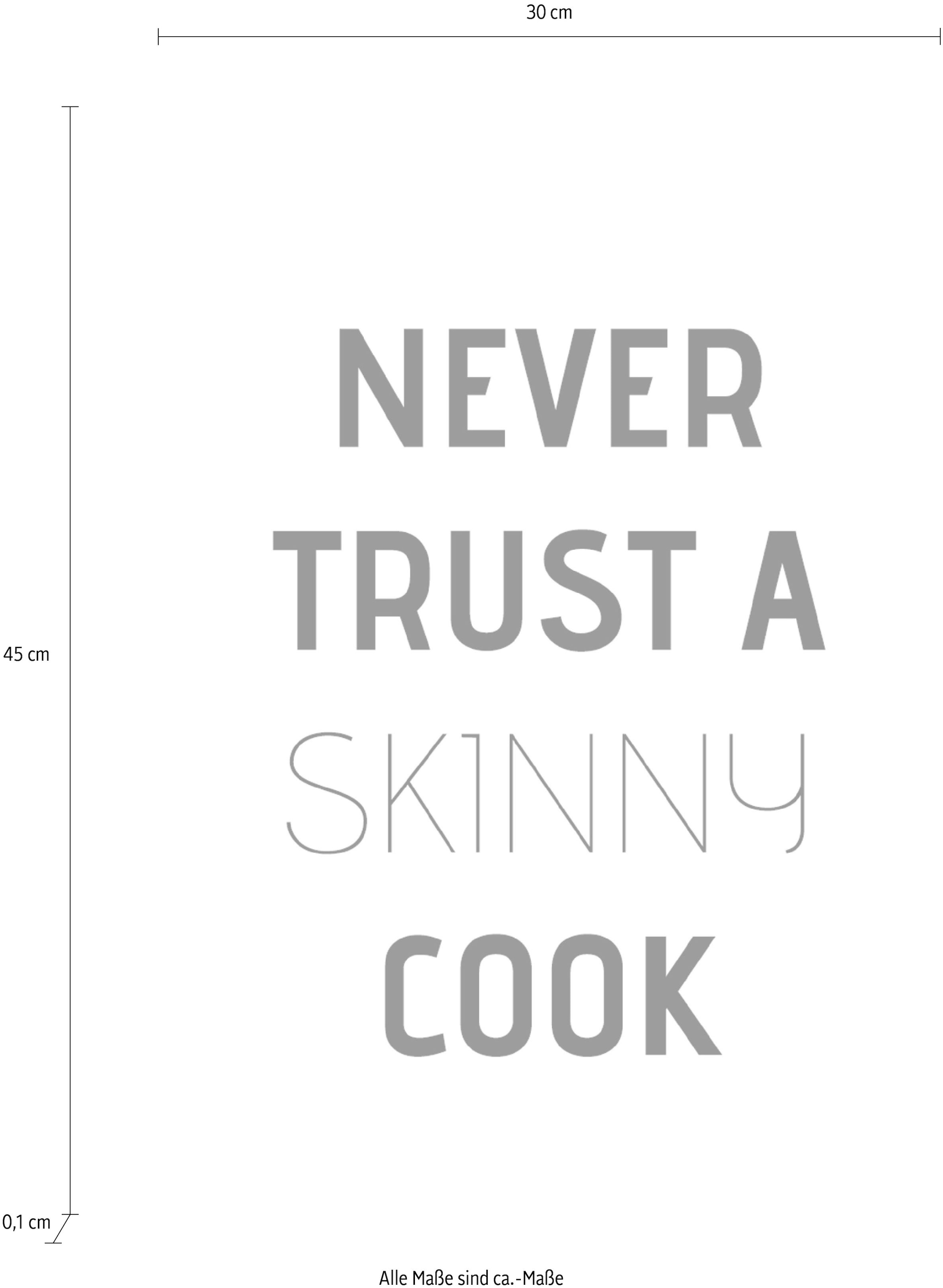 queence Wanddekoobjekt »Never trust a skinny cook«, Stahlschild, Blechschild, Spruch, Witzig, Wanddeko, retro, 20x30cm