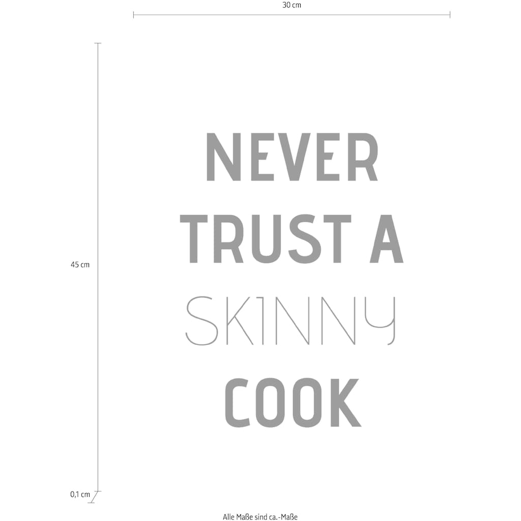 queence Wanddekoobjekt »Never trust a skinny cook«