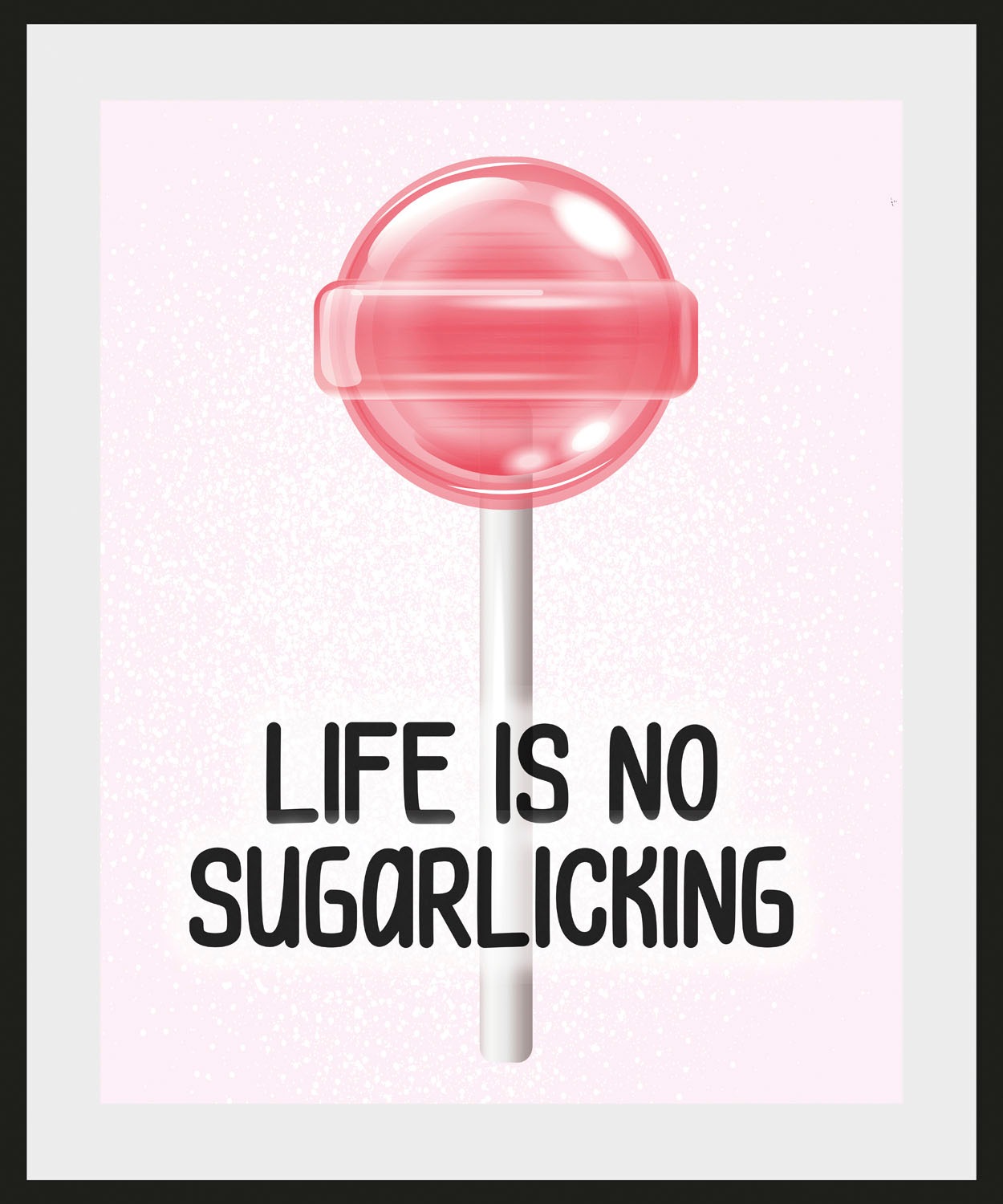 queence Bild »LIFE IS NO SUGARLICKING«, Schriftzug-Humor-Sprüche & Texte-Süßigkeiten-Motivationsbilder, (1 St.), HD Premium Poster-Druck inkl. Holzrahmen