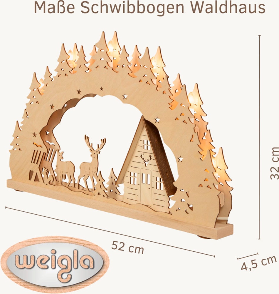 Weigla Schwibbogen »Waldhaus, Lichterbogen aus Holz, NATUR-BRAUN, Made in Germany« 1 Stk. Erzgebirge garantiert, Weihnachtsdeko Innen, Weihnachtsbeleuchtung