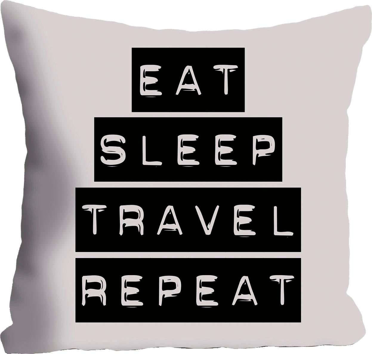 Dekokissen »»Eat, Sleep, Travel, Repeat««, Kissenhülle ohne Füllung, 1 Stück