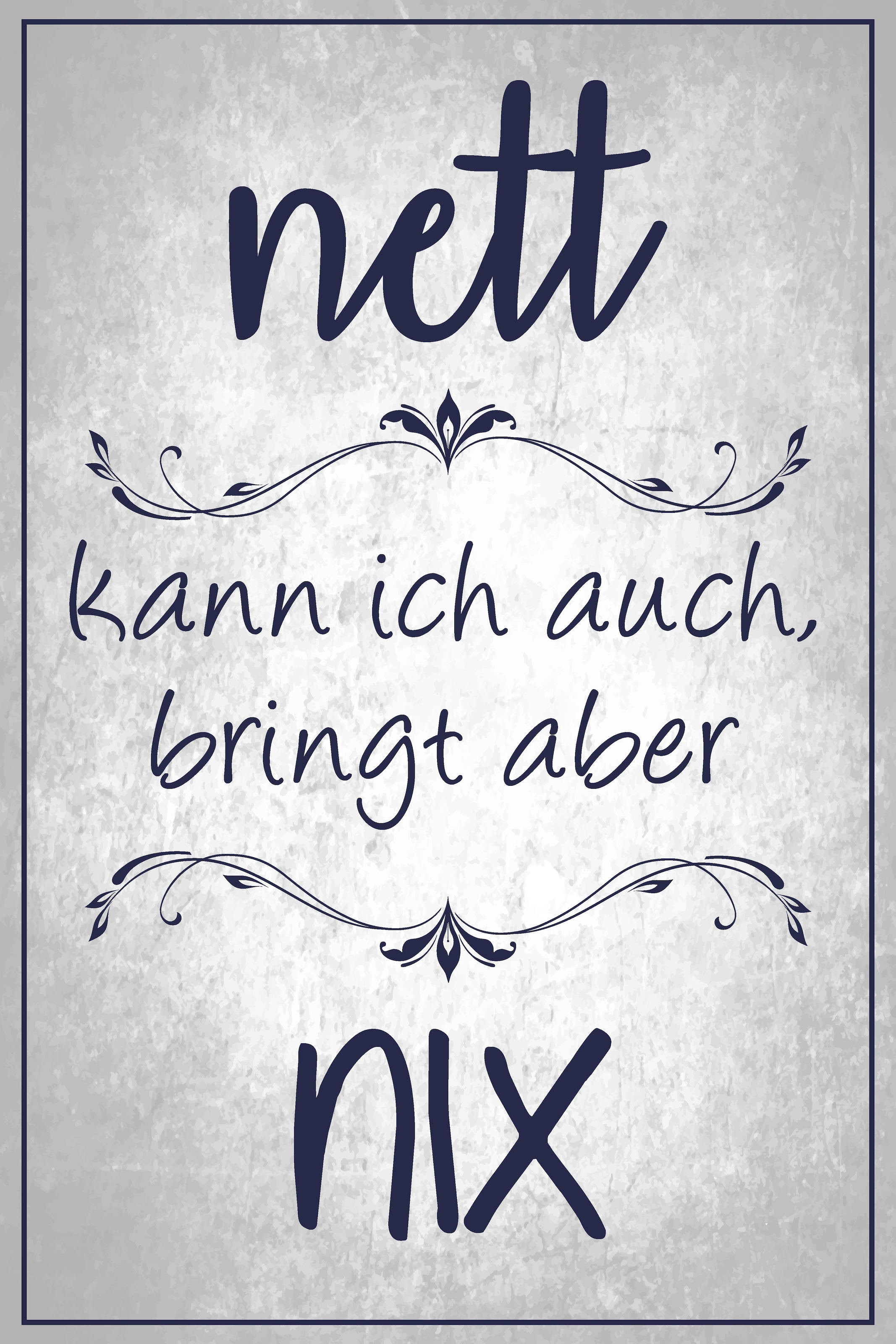 queence Metallbild "Nett bringt nix" Sprüche 1 Stk. tlg. Sprüche, Texte, witzig