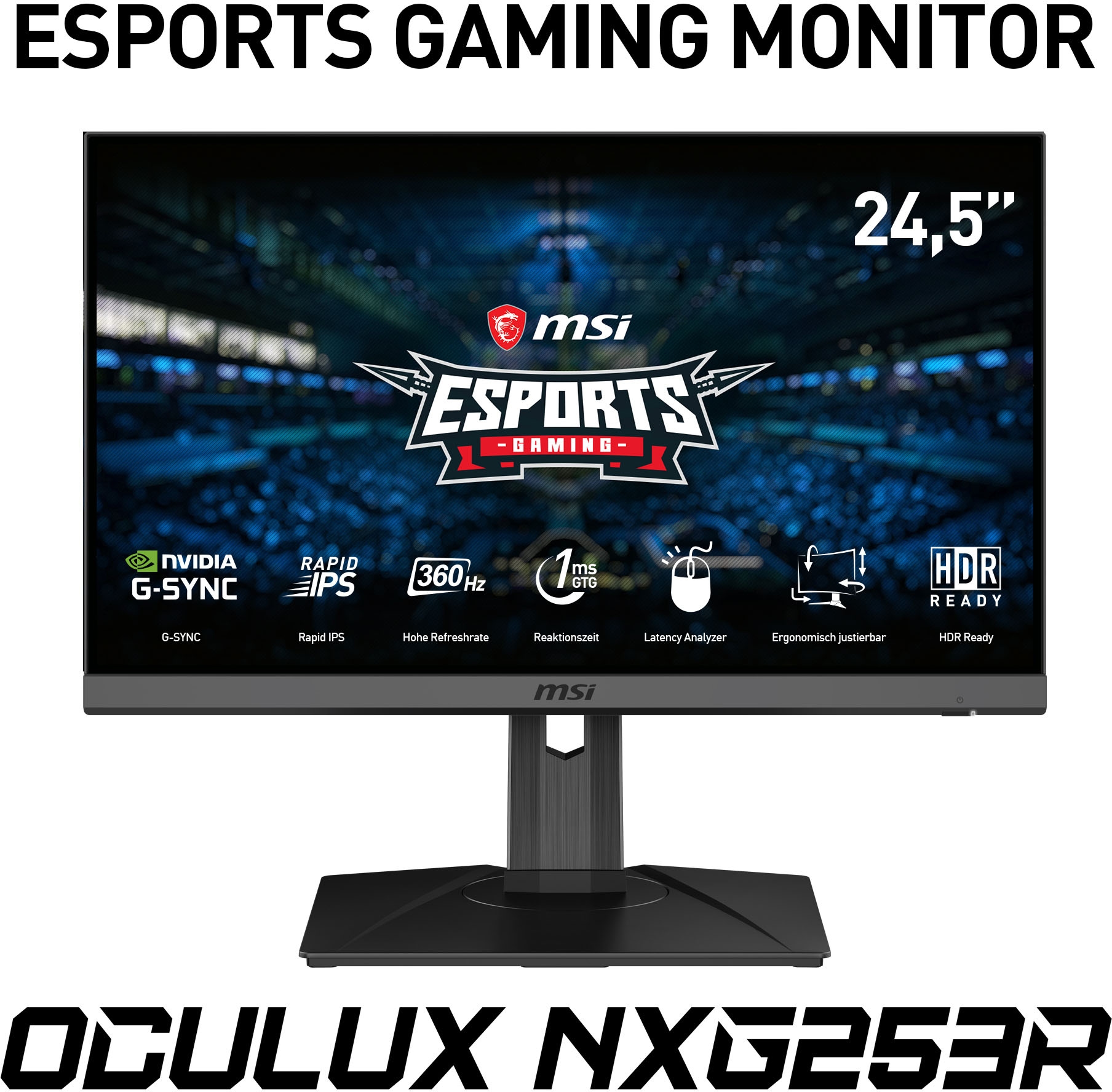 MSI Gaming-Monitor »Oculux NXG253R E-Sports«, 62,2 cm/24,5 Zoll, 1920 x 1080 px, Full HD, 1 ms Reaktionszeit, 360 Hz, NVIDIA G-Sync, 3 Jahre Herstellergarantie