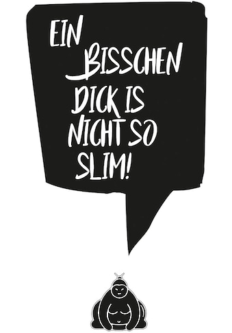 Metallbild »Bisschen Dick ist nicht so schlimm«, Sprüche, (1 St.)