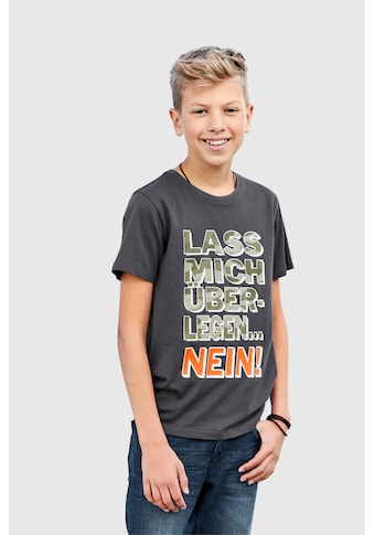 KIDSWORLD T-Shirt »LASS MICH ÜBERLEGEN... NEIN« kaufen