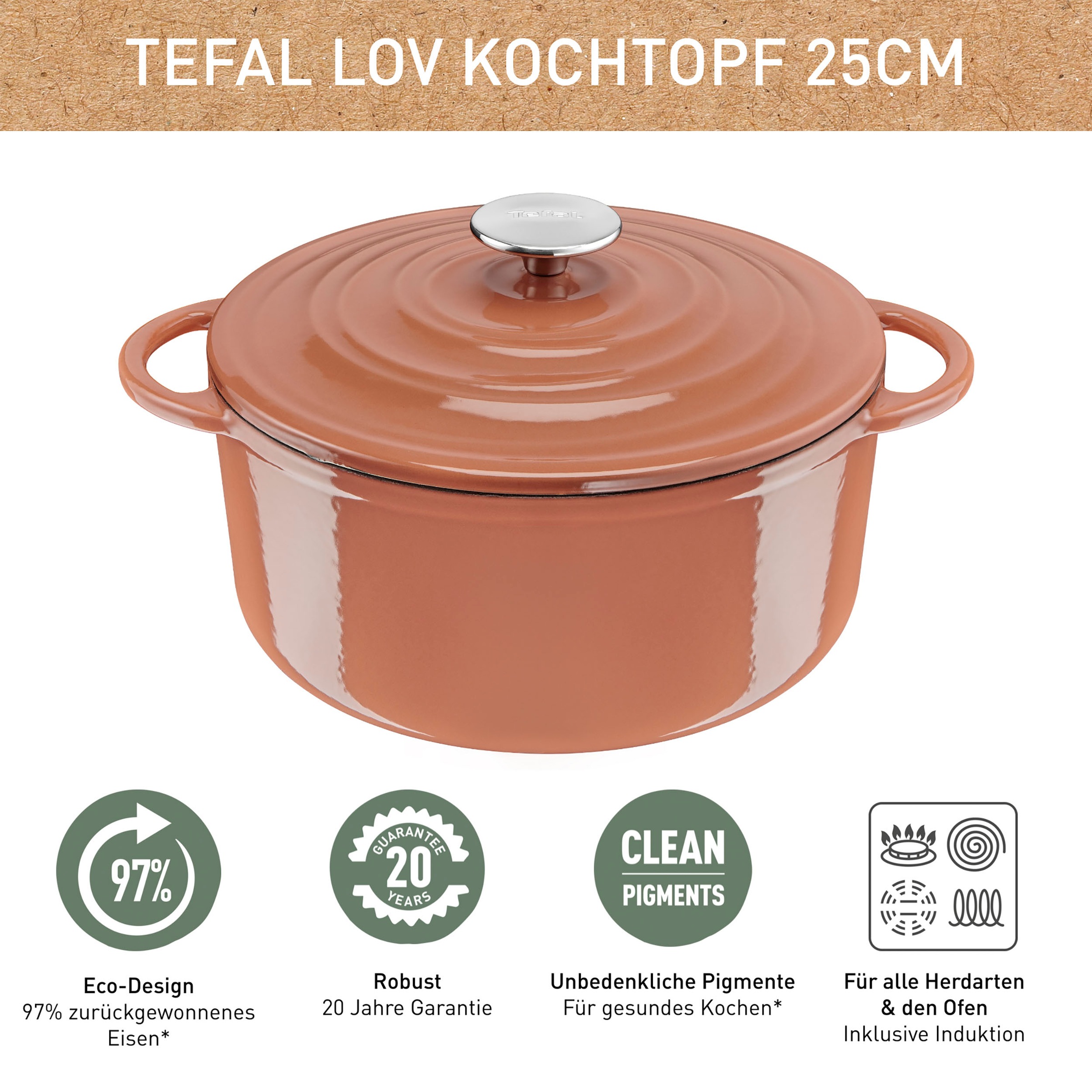 (1 UNIVERSAL online Induktion Gusseisen, »LOV«, Tefal tlg.), Pigmente,Schongaren, kaufen Kochtopf umweltfreundlich, Ø25 | cm, unbedenkliche