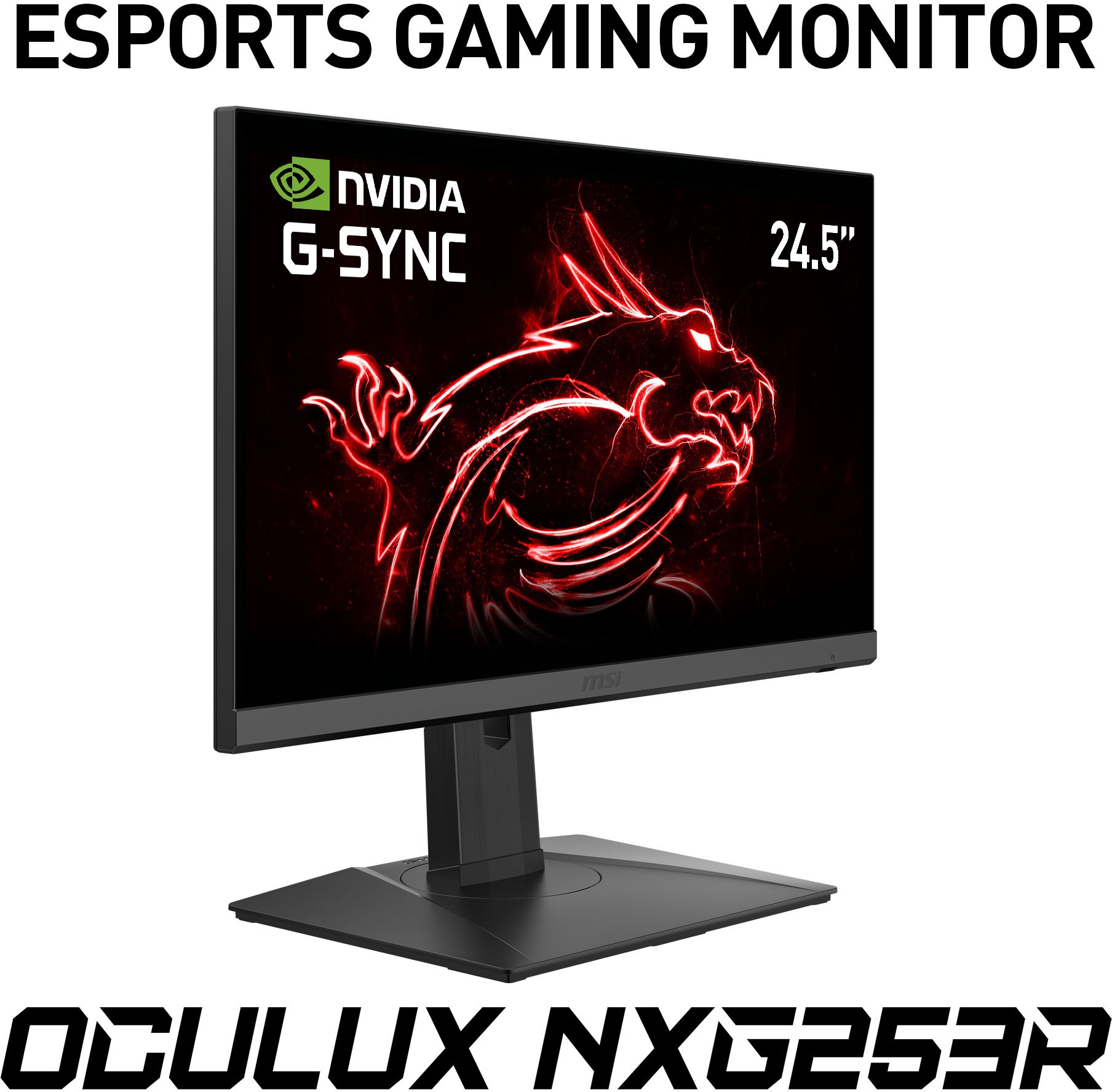 MSI Gaming-Monitor »Oculux NXG253R E-Sports«, 62,2 cm/24,5 Zoll, 1920 x 1080 px, Full HD, 1 ms Reaktionszeit, 360 Hz, NVIDIA G-Sync, 3 Jahre Herstellergarantie